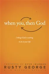 Book cover of When You, Then God by Rusty George