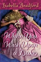 Book cover of When You Wish Upon a Duke by Isabella Bradford