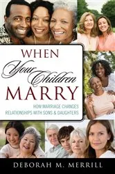 Book cover of When Your Children Marry by Deborah M. Merrill