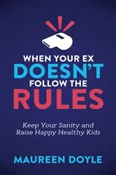 Book cover of When Your Ex Doesn't Follow the Rules by Unknown