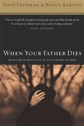 Book cover of When Your Father Dies by Dave Veerman