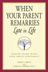 Book cover of When Your Parent Remarries Late in Life by Terri Smith