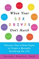 Book cover of When Your Sex Drives Don't Match by Sandra Pertot