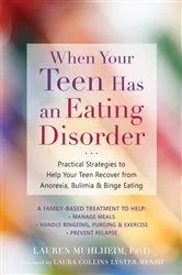 Book cover of When Your Teen Has an Eating Disorder by Lauren Muhlheim