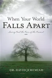 Book cover of When Your World Falls Apart by Dr.  David Jeremiah