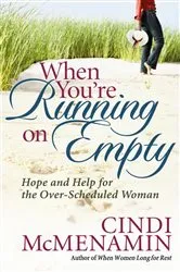 Book cover of When You're Running on Empty by Cindi McMenamin