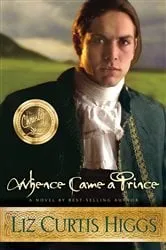 Book cover of Whence Came a Prince by Liz Curtis Higgs