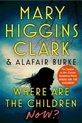 Book cover of Where Are the Children Now? by Mary Higgins Clark