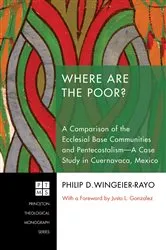 Book cover of Where Are the Poor? by Philip D. Wingeier-Rayo