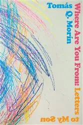 Book cover of Where Are You From by Tomás Q. Morín