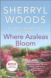 Book cover of Where Azaleas Bloom by Sherryl Woods
