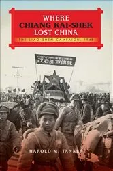 Book cover of Where Chiang Kai-shek Lost China by Harold M. Tanner