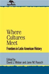 Book cover of Where Cultures Meet by David J. Weber