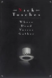 Book cover of Where Dead Voices Gather by Nick Tosches