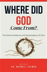 Book cover of Where Did God Come From by Maxwell Shimba