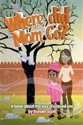 Book cover of Where Did Mom Go? by Scott, Ronder ,