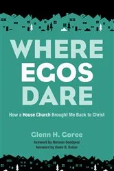 Book cover of Where Egos Dare by Glenn Goree