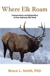 Book cover of Where Elk Roam by Bruce Smith