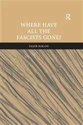 Book cover of Where Have All The Fascists Gone? by Tamir Bar-On