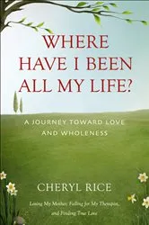 Book cover of Where Have I Been All My Life? by Unknown