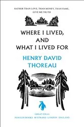 Book cover of Where I Lived, and What I Lived For by Henry Thoreau