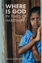 Book cover of Where Is God in Times of Hardship by Victoria Masvisvi