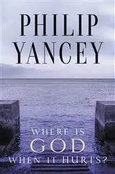 Book cover of Where Is God When It Hurts? by Philip Yancey