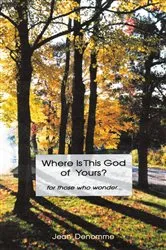 Book cover of Where Is This God of Yours? by Unknown