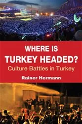 Book cover of Where is Turkey Headed? by Rainer Hermann