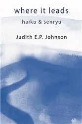 Book cover of where it leads by Judith E.P. Johnson