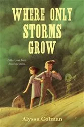 Book cover of Where Only Storms Grow by Alyssa Colman