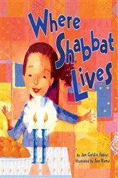 Book cover of Where Shabbat Lives by Jan Goldin Fabiyi