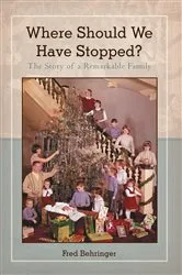 Book cover of Where Should We Have Stopped? by Fred Behringer