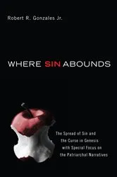 Book cover of Where Sin Abounds by Robert R.Jr. Gonzales