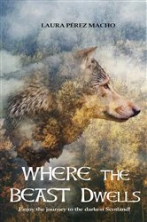Book cover of Where the Beast Dwells by Laura Pérez Macho
