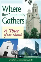 Book cover of Where the Community Gathers by Schwenker Gretchen L.