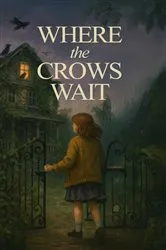 Book cover of Where the Crows Wait by Nicole A Pigeon
