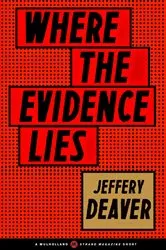 Book cover of Where the Evidence Lies by Jeffery Deaver