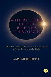 Book cover of Where the Light Breaks Through by Unknown