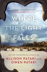 Book cover of Where the Light Falls by Allison Pataki