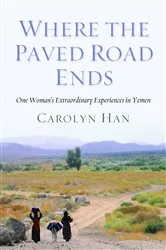 Book cover of Where the Paved Road Ends by Carolyn Han