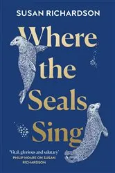 Book cover of Where the Seals Sing by Susan Richardson