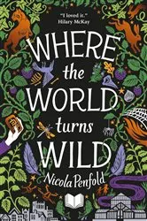 Book cover of Where the World Turns Wild by Nicola Penfold