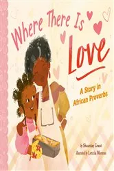 Book cover of Where There Is Love by Shauntay Grant