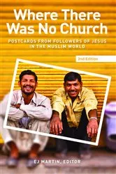 Book cover of Where There Was No Church (2nd Edition): by EJ Martin