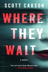 Book cover of Where They Wait by Scott Carson