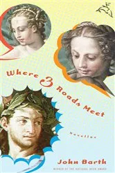 Book cover of Where Three Roads Meet by John Barth
