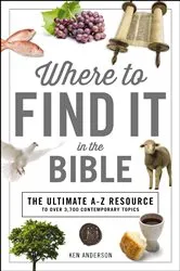 Book cover of Where to Find It In The Bible by Ken Anderson