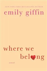 Book cover of Where We Belong by Emily Giffin