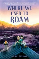 Book cover of Where We Used to Roam by Jenn Bishop